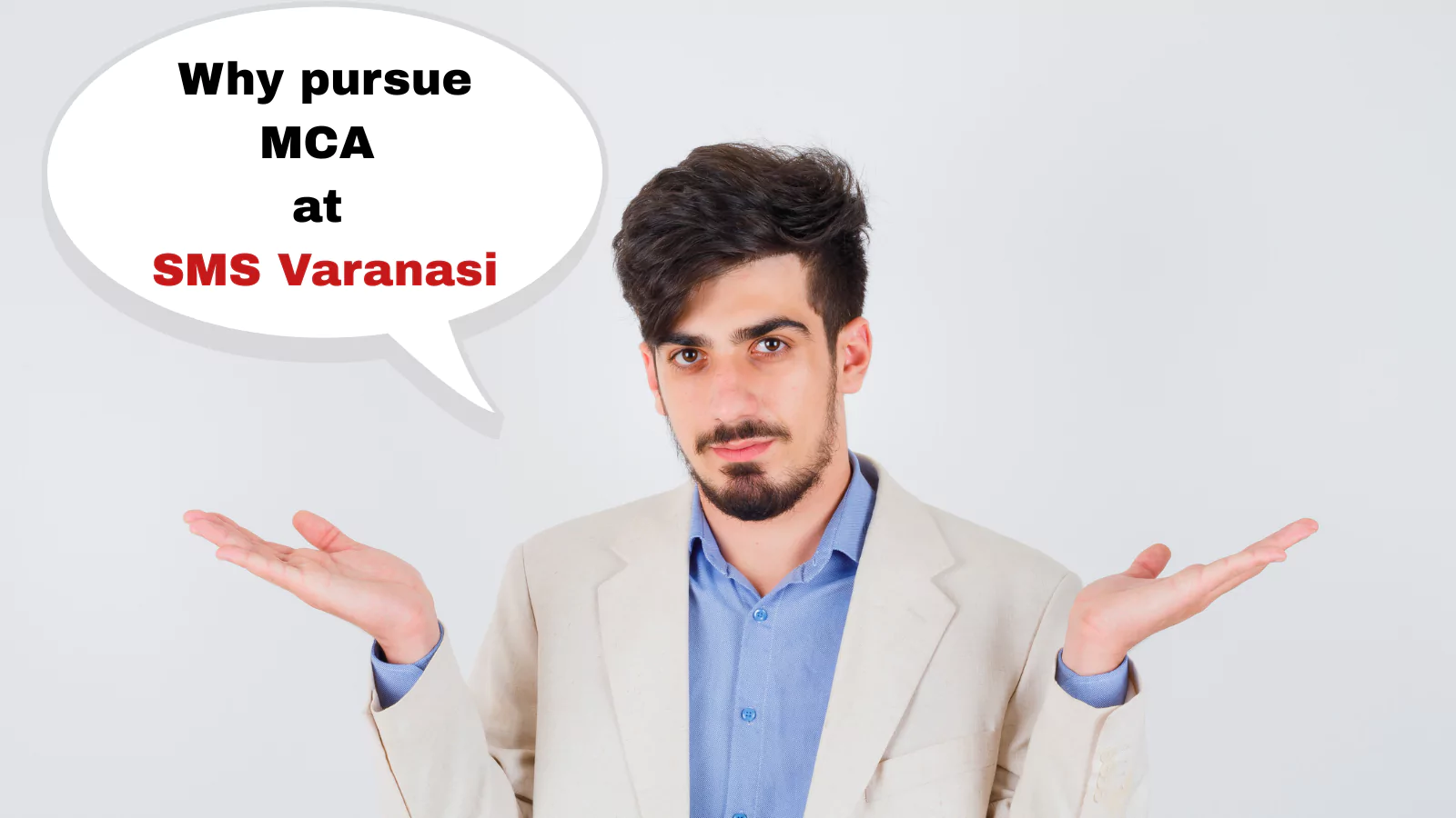 Why pursue MCA at SMS Varanasi: An Overview of the Program and Its Unique Features