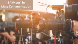 BA (Hons) in Mass Communication – Course, Scope, Fields & more