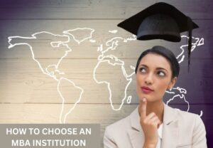How to Choose an MBA Institution?