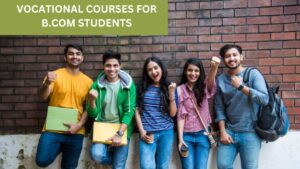 Top 3 Vocational Courses for B.Com students