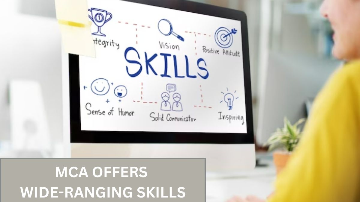 MCA offers wide-ranging skills graduates need to stay relevant in the IT industry