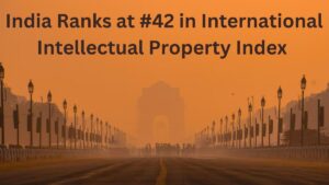 India Ranks at #42 in International Intellectual Property Index