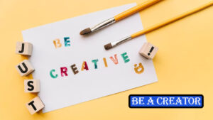 Be a Creator
