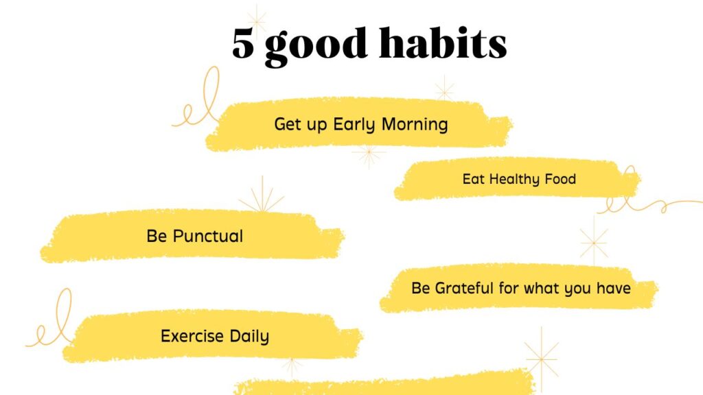 Make good habits