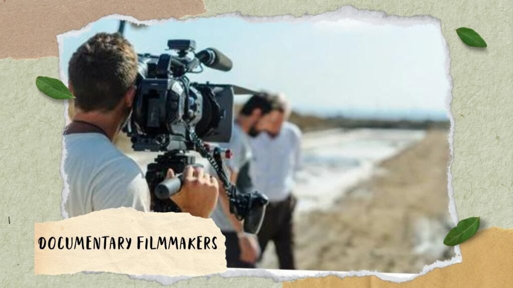 Documentary filmmakers