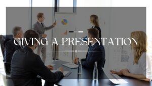 Giving a presentation