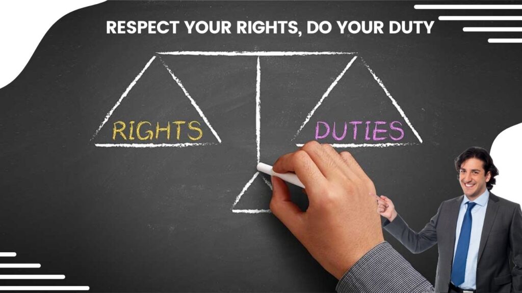 Respect your rights, do your duty