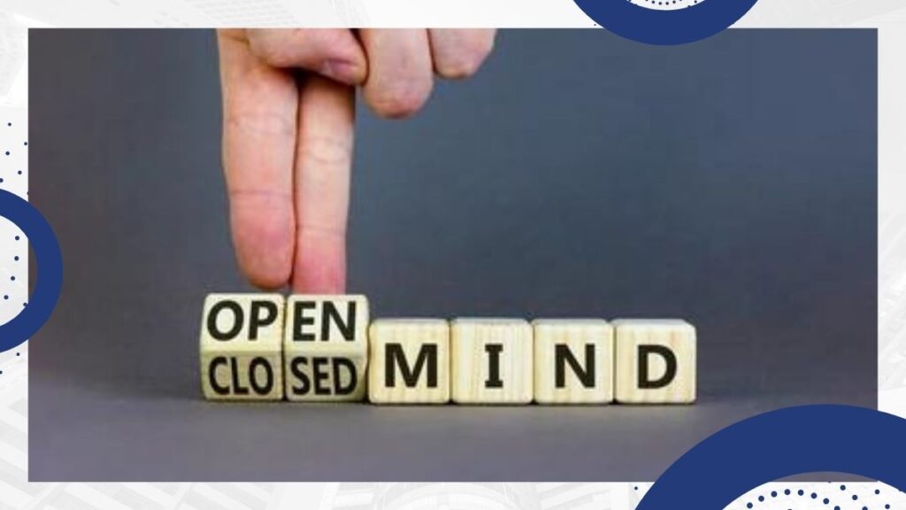 Closed-mindedness hampers personal growth