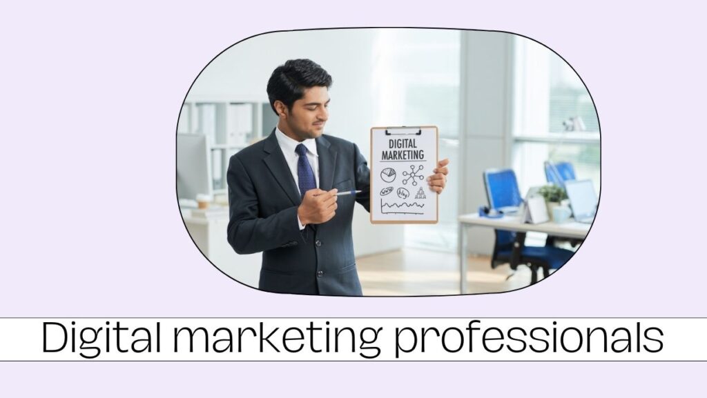 Digital marketing professionals