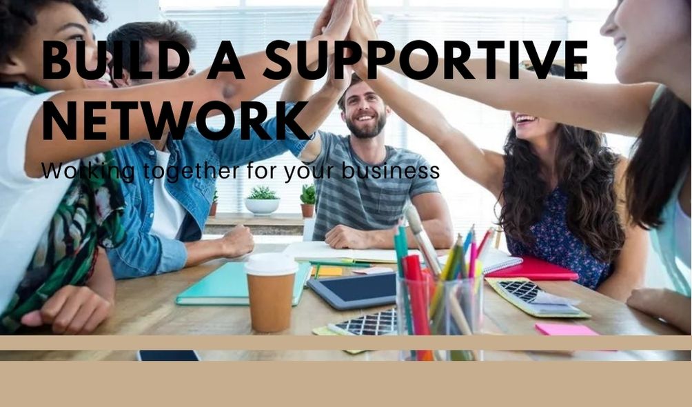 Build a supportive network