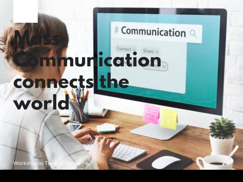 Mass Communication connects the world