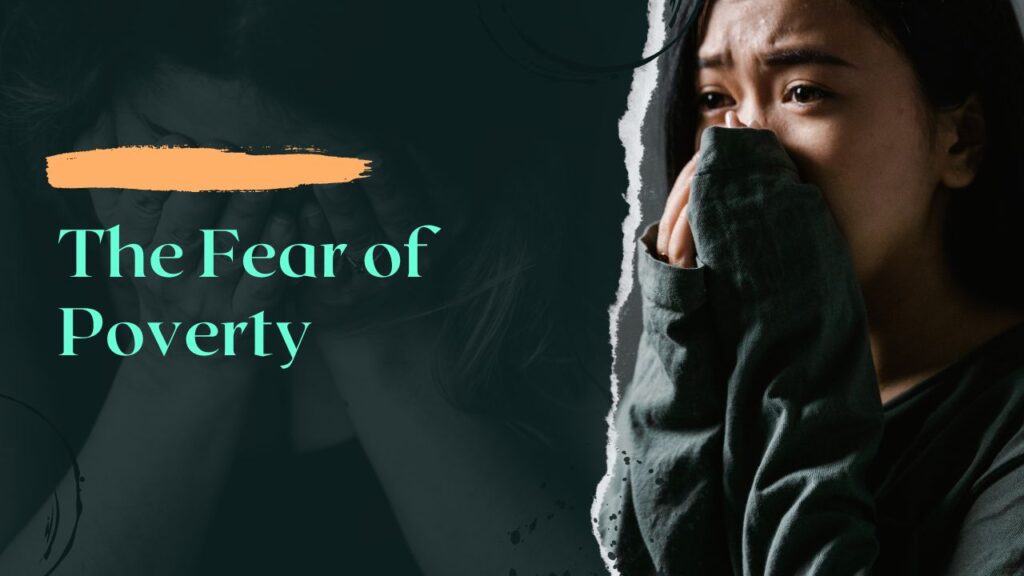 The Fear of Poverty