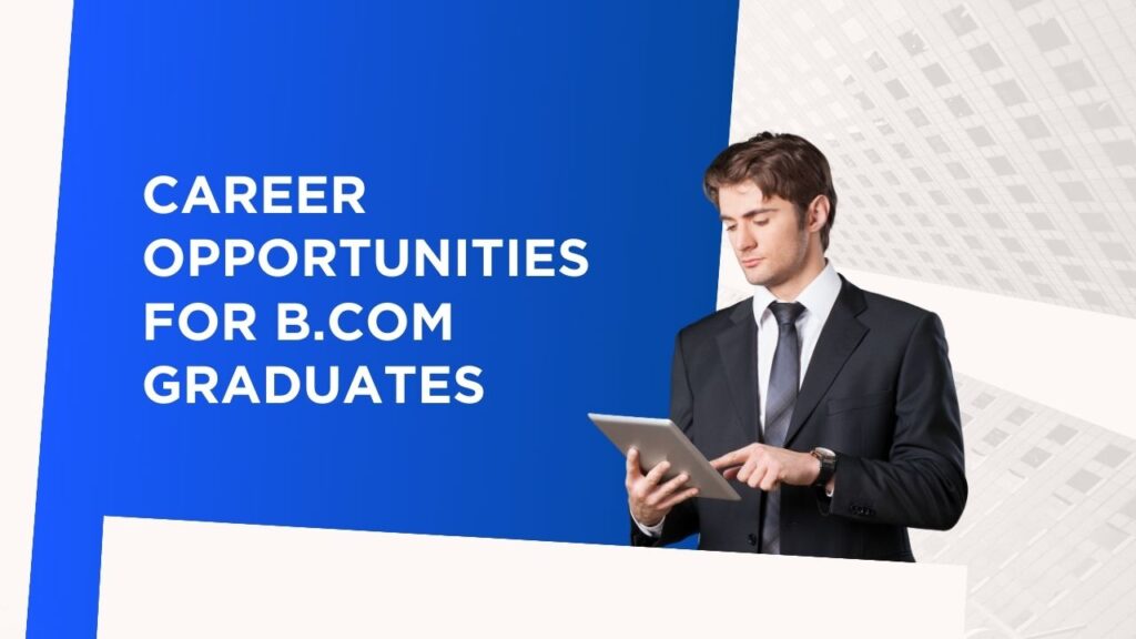 Career Opportunities for B.Com Graduates