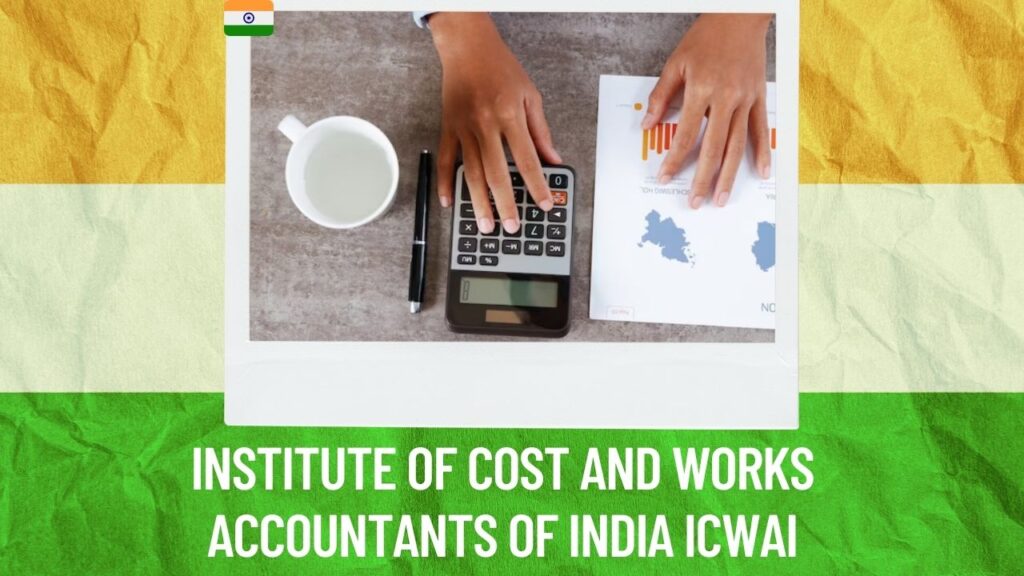 Institute of Cost and Works Accountants of India (ICWAI)