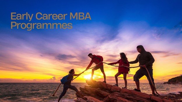 Opt for Early Career MBA Programmes for a Career Boost