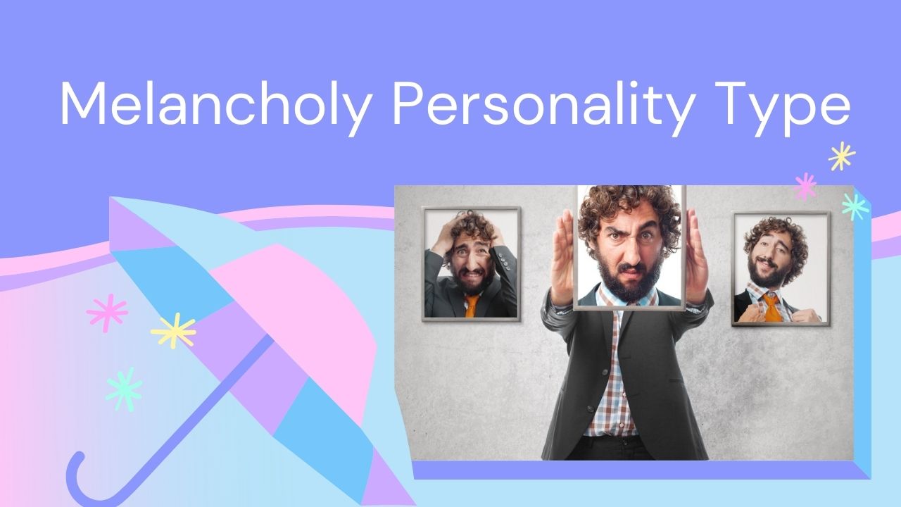 Melancholy Personality Type