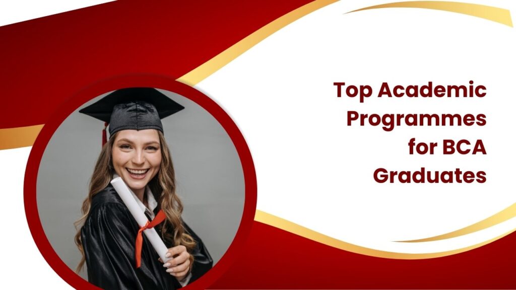 Top Academic Programmes for BCA Graduates
