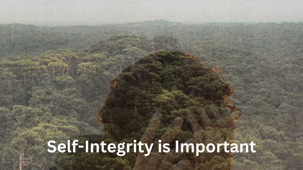 Self-Integrity is important