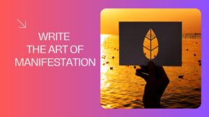 The Art of Manifestation