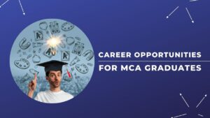 Career Opportunities for MCA Graduates