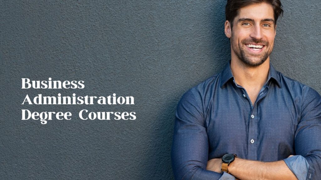 Business Administration Degree Courses