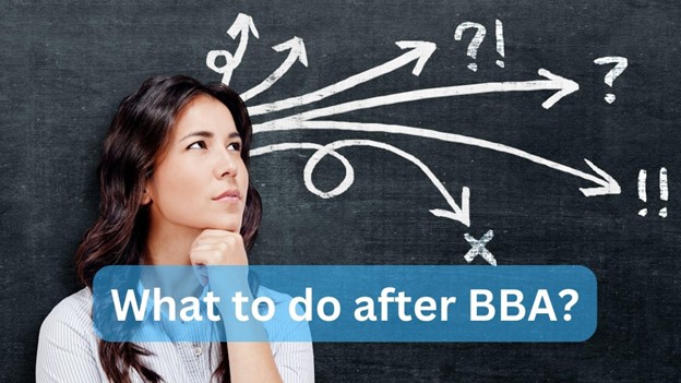 How to Decide What to Do after BBA?