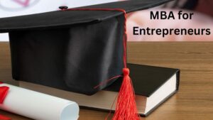 MBA degree for Entrepreneurs