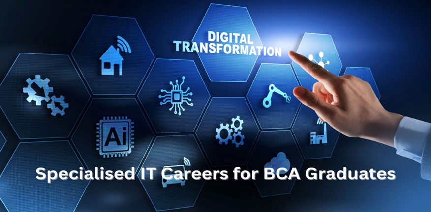 Specialised career opportunities for BCA graduates