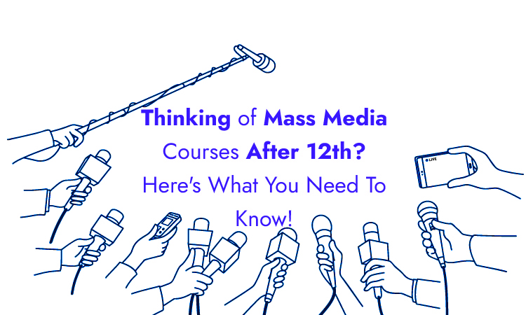 Why study Mass Comm after Class 12