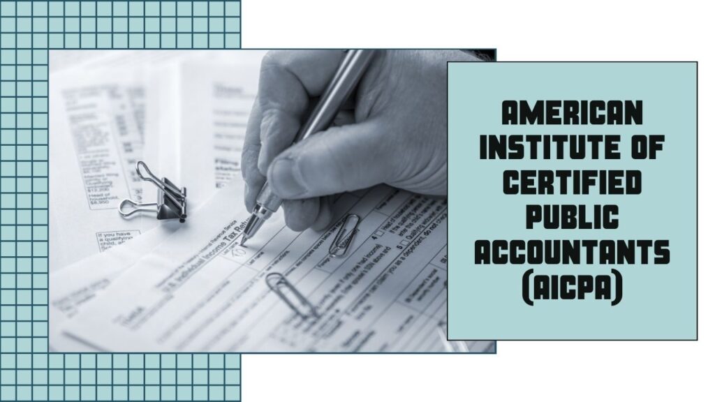 American Institute of Certified Public Accountants (AICPA)
