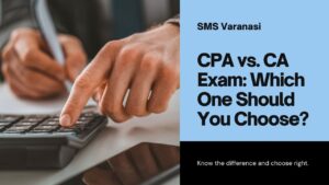 CPA vs. CA Exam: Which One Should You Choose?