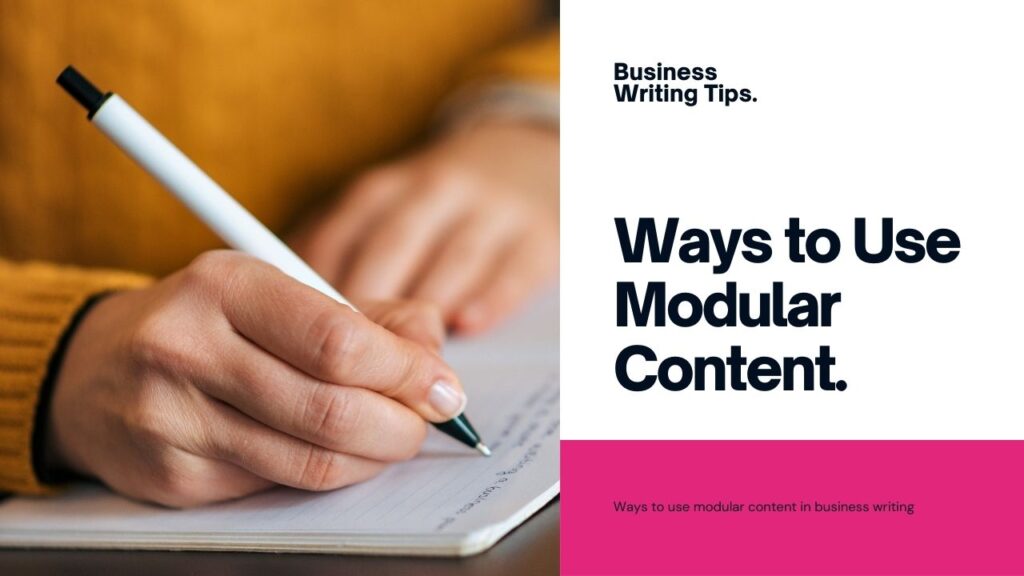 Ways to use modular content in business writing