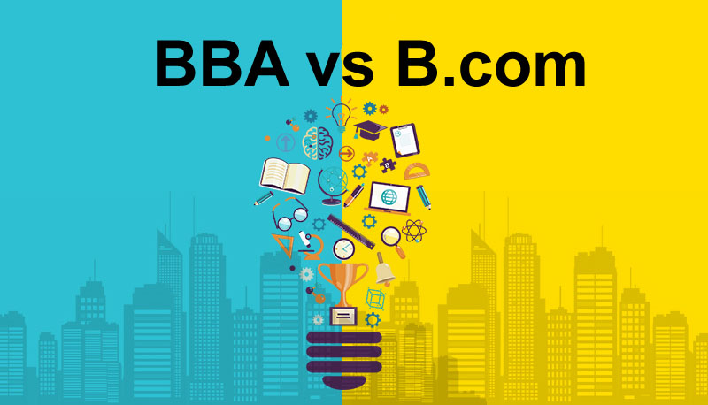 BBA Vs B.Com: Which is better? An Ultimate Guide - Blog | SMS Varanasi