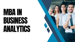 Master Emerging Business Dynamics With an MBA in Business Analytics