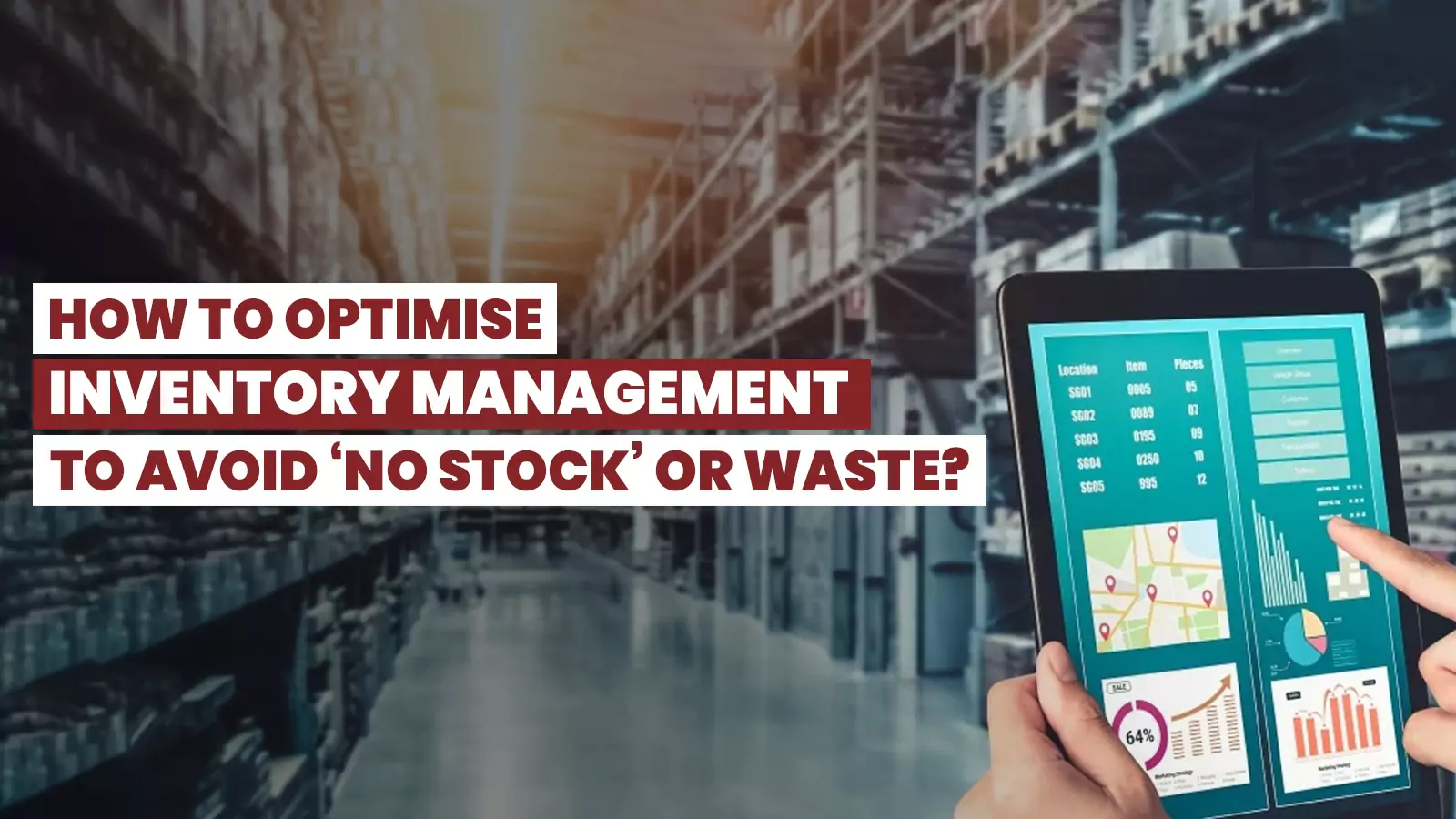 How to Optimise Inventory Management to Avoid 'No Stock' OR Waste?