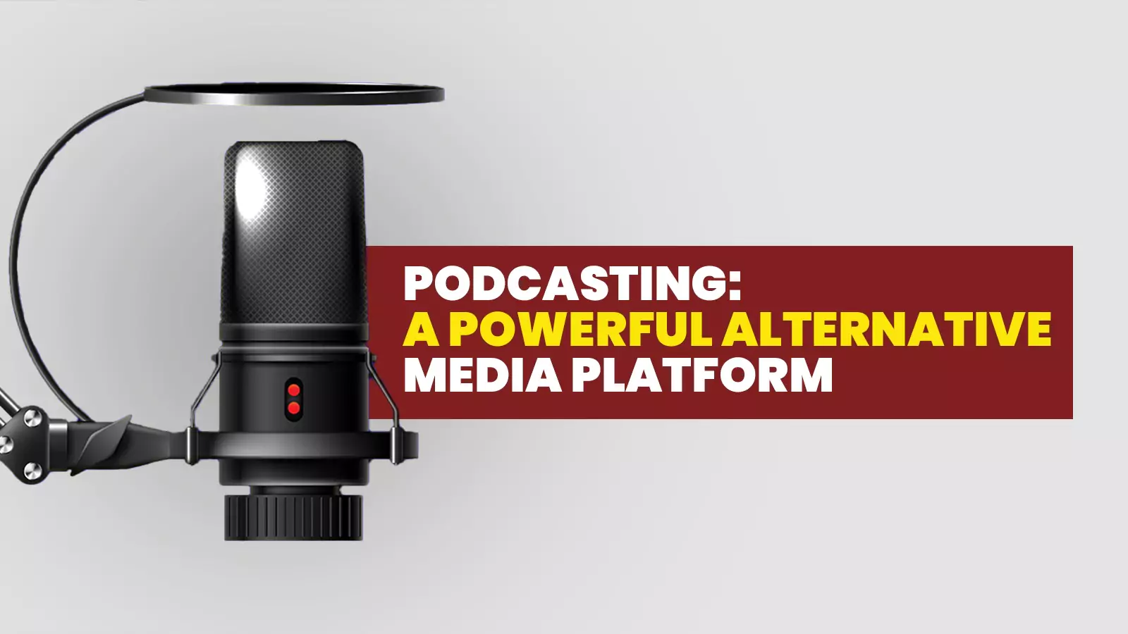 Podcasting: A Powerful Alternative Media Platform