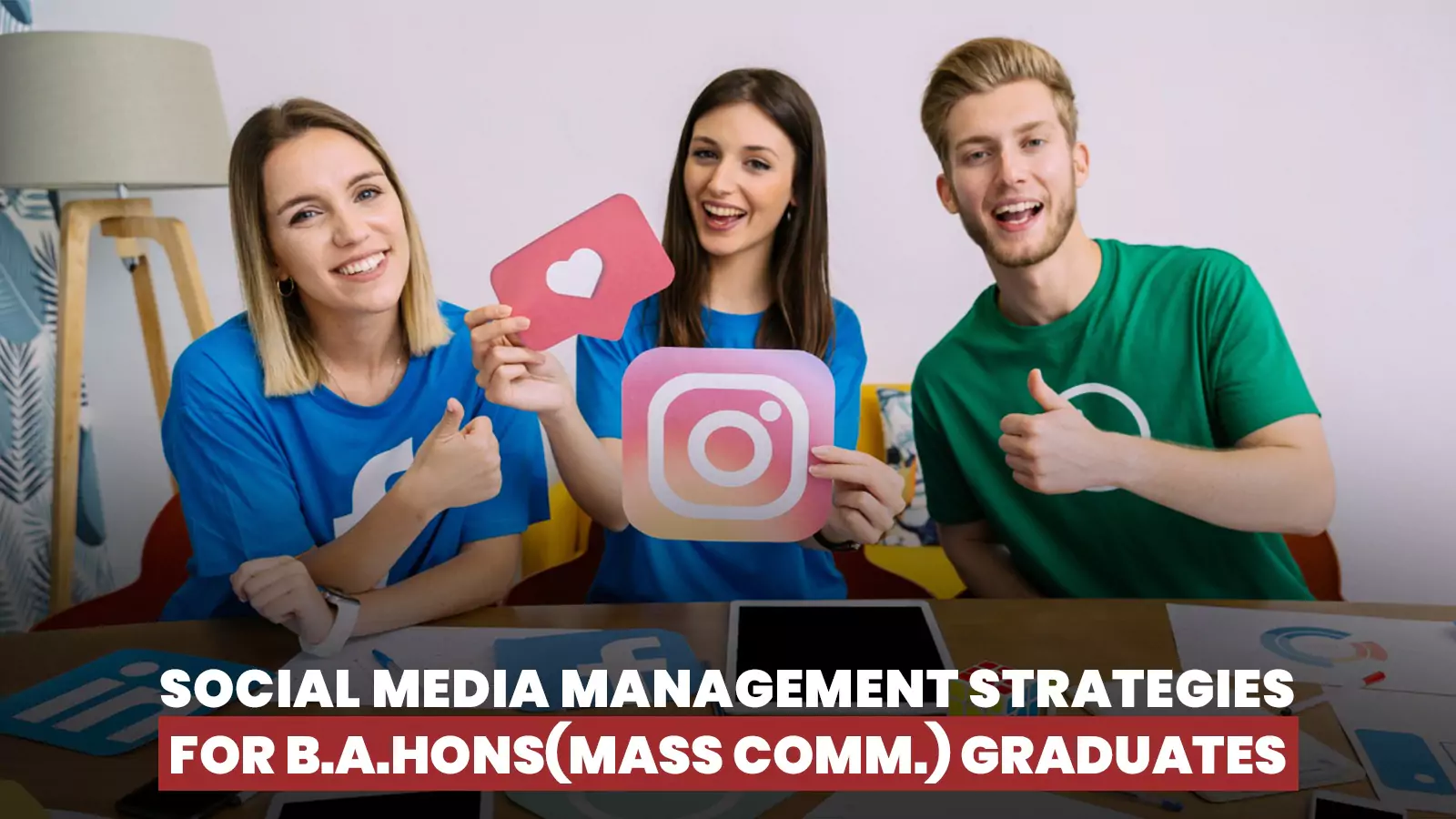 Social Media Management Strategies for B.A.Hons(Mass Comm.) Graduates