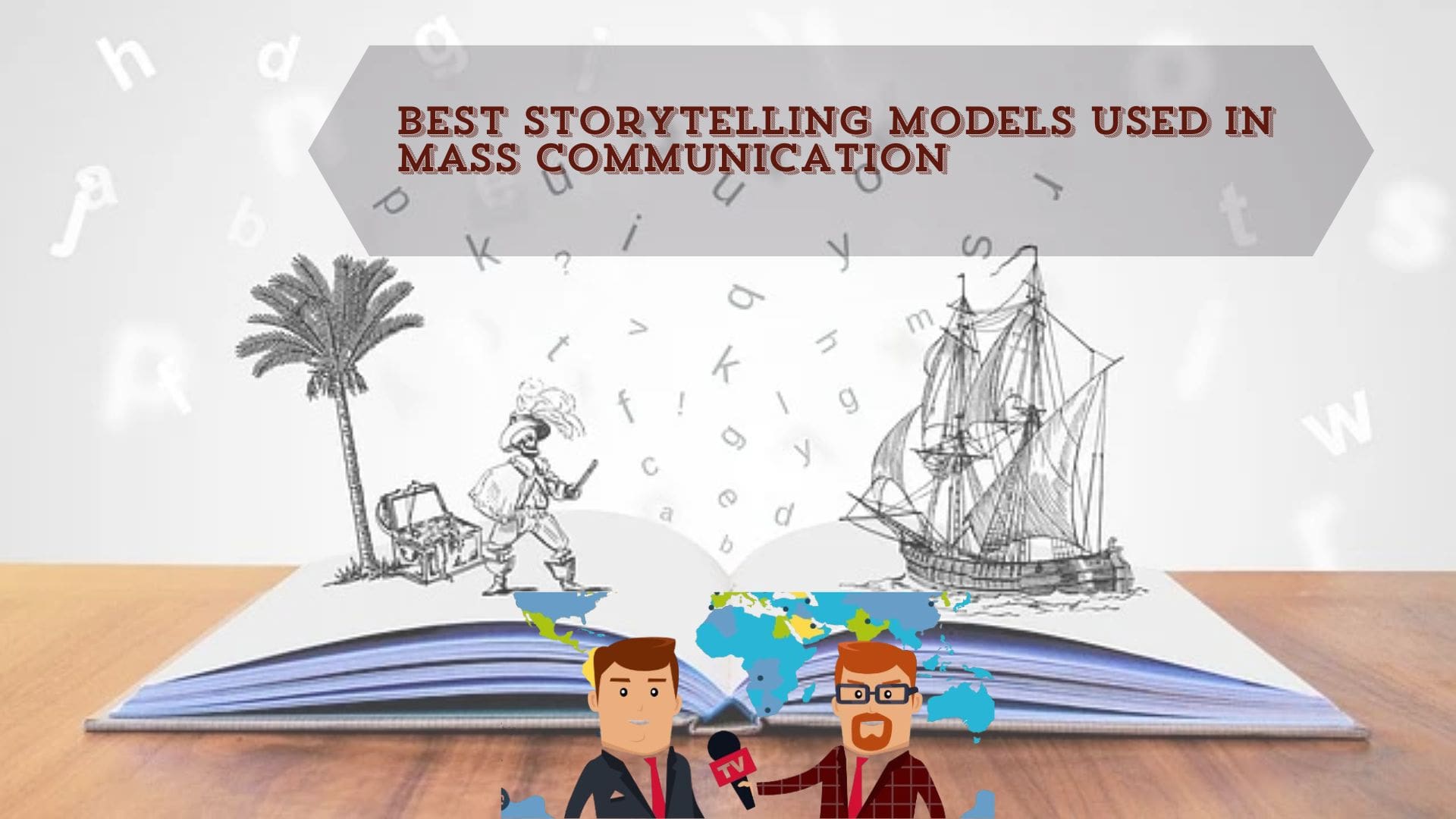 9 of the Best Storytelling Models Used in Mass Communication