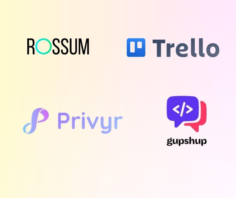 Privyr, Trello, Rossum, and Gupshup