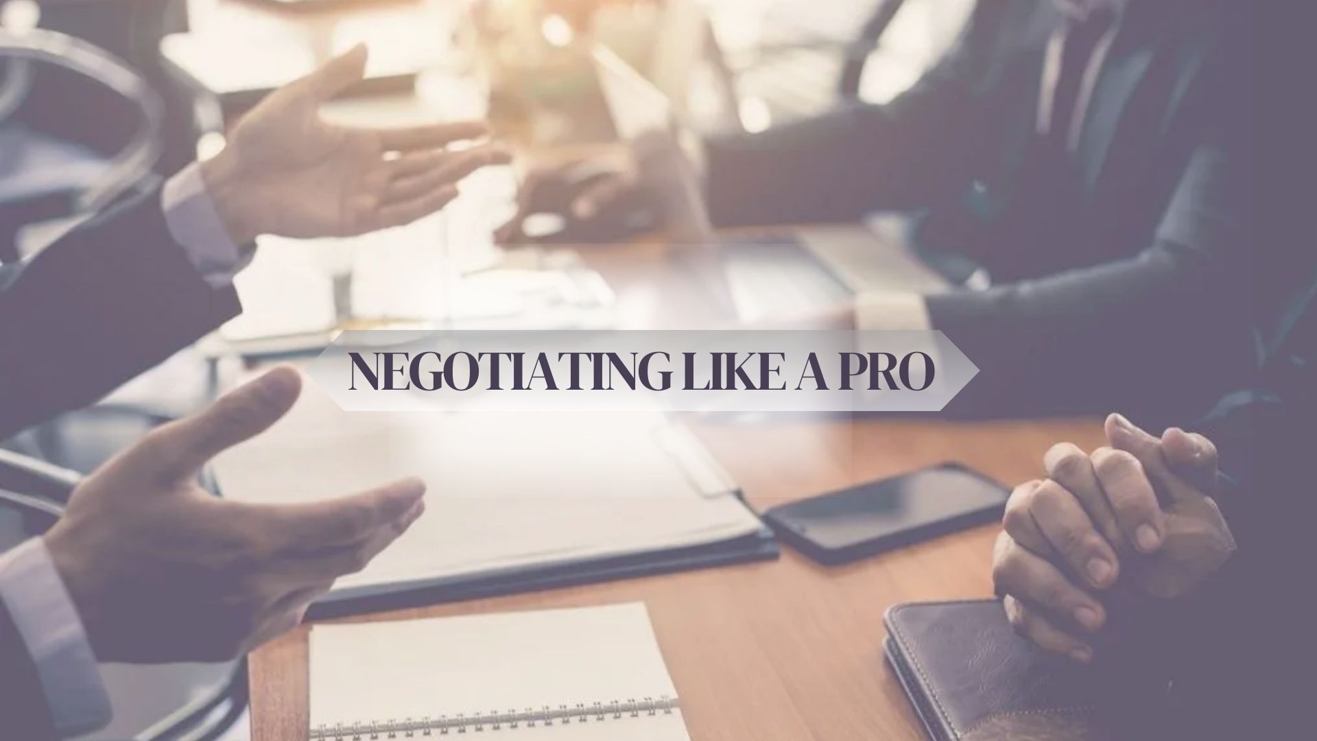 How to Negotiate Like a Pro