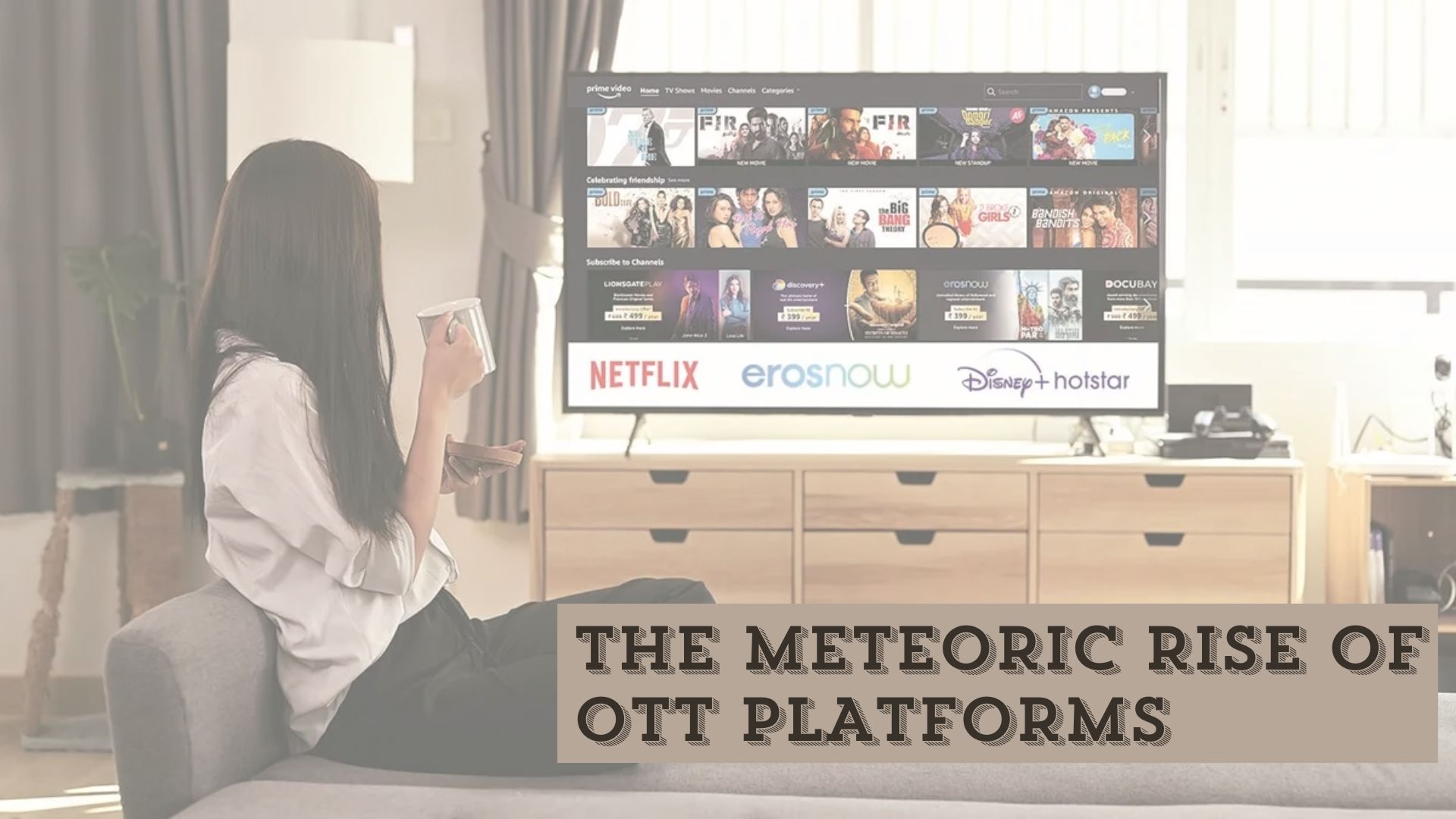 The Meteoric Rise Of OTT Platforms And The Fight For Survival Of Traditional Media