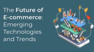 Futuristic Commerce Trends And Technologies That Look Most Promising