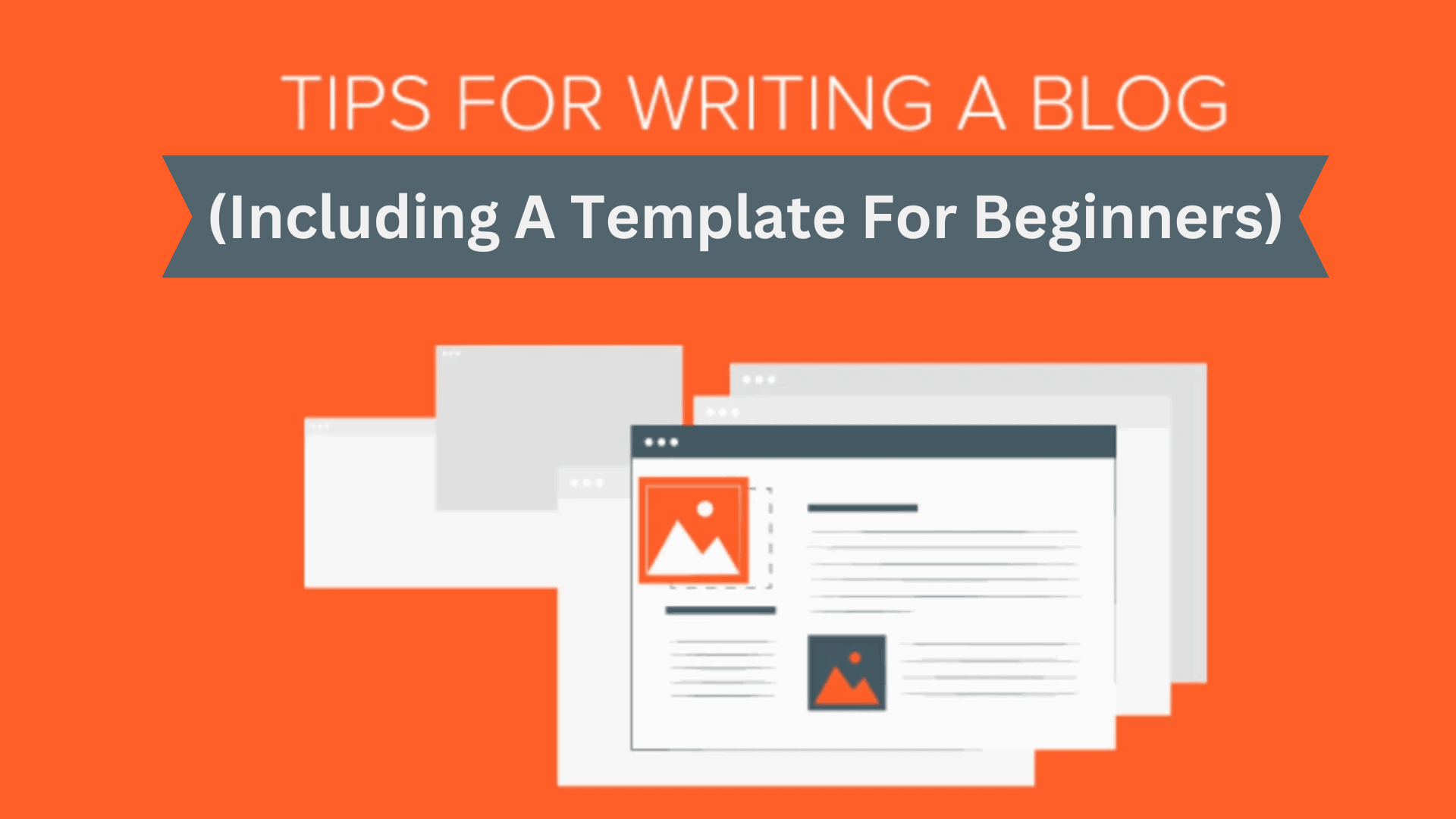 How To Write A Blog Post (Including A Template For Beginners)