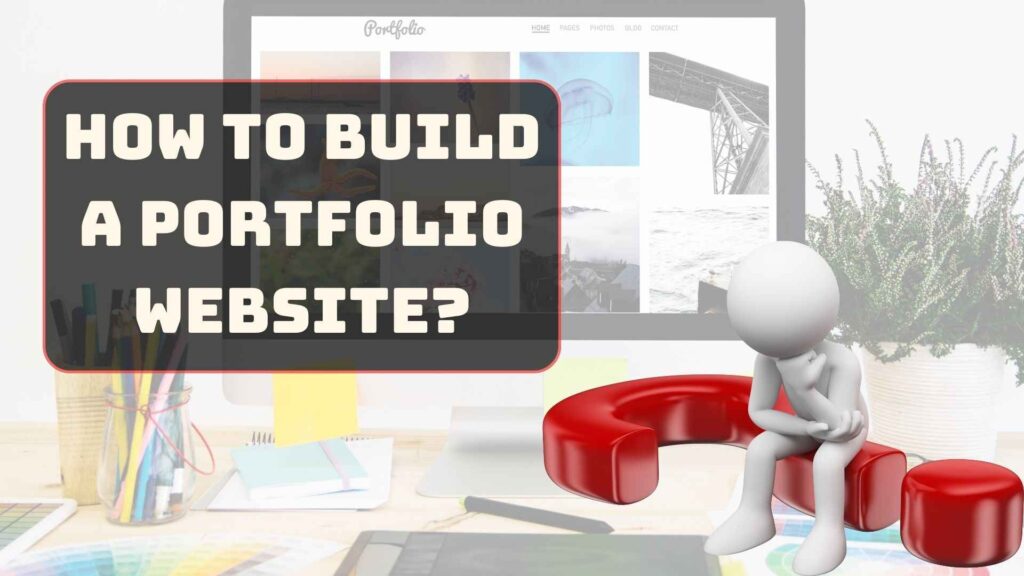 How to build a Portfolio Website?
