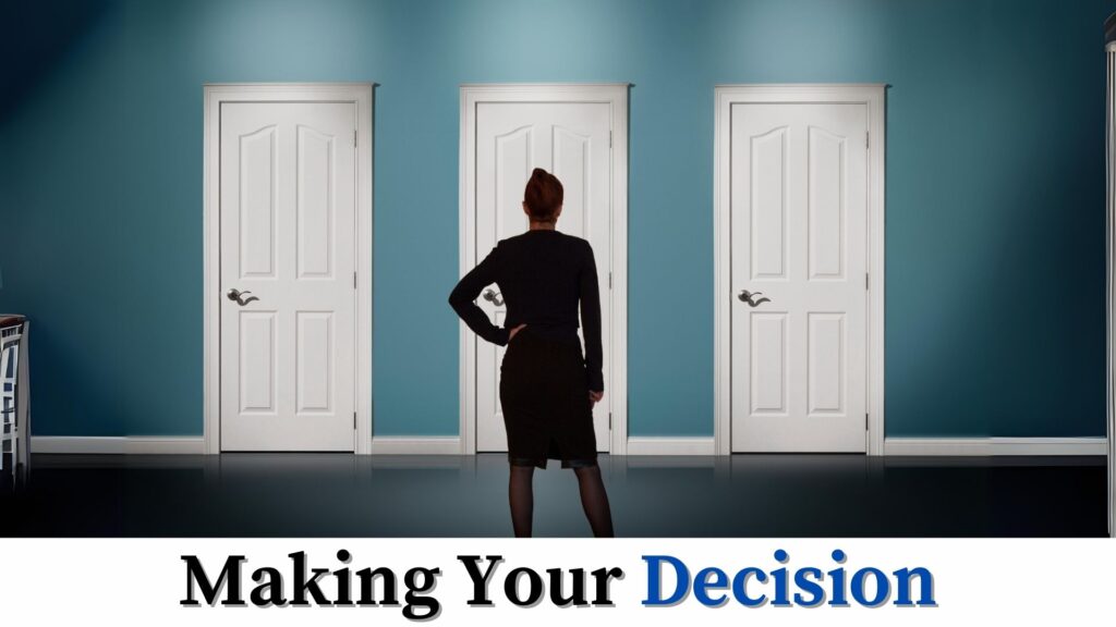 Making Your Decision