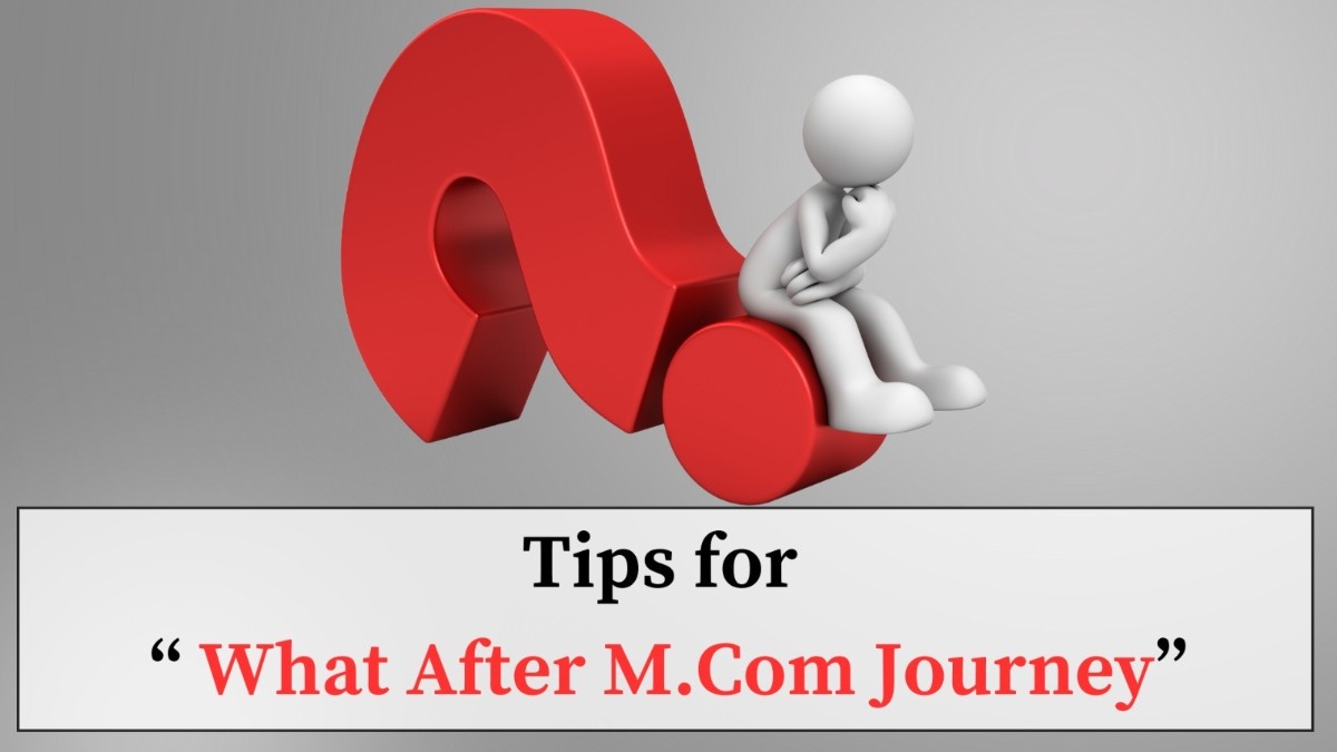 Tips for Your What After M.Com Journey