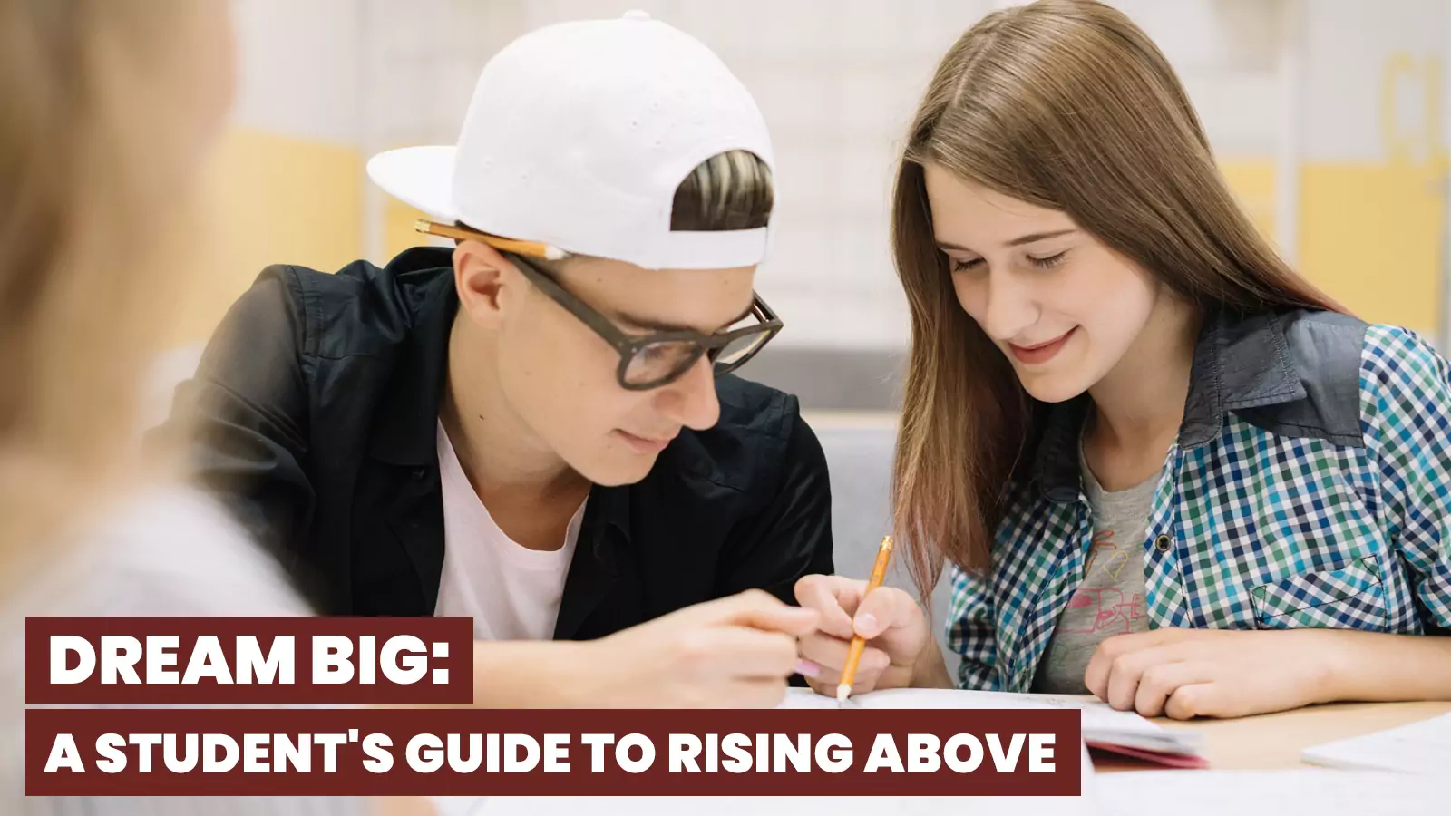 Dream Big: A Student's Guide to Rising Above
